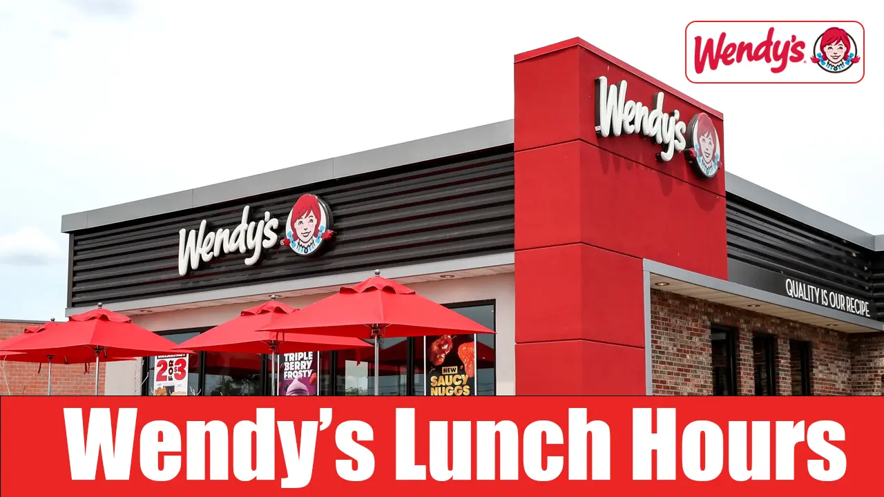 Wendy’s Lunch Hours 2026: What Time Does Lunch Start & End?